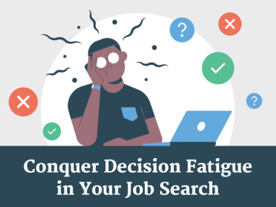 Featured Image For 6 Tips for Combating Job Search Decision Fatigue Team Building Post