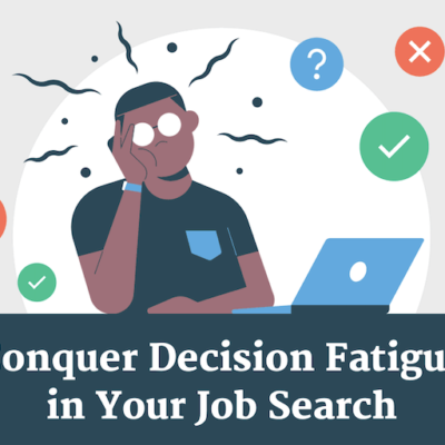 Featured Image For 6 Tips for Combating Job Search Decision Fatigue Team Building Post